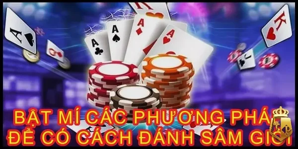 image1 7 - Cách đánh sâm giỏi, bí quyết đánh sâm hiệu quả cho người mới