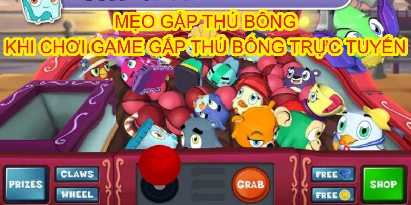 Mẹo gắp gấu bông khi chơi game gắp thú bông trực tuyến - TYPHU88