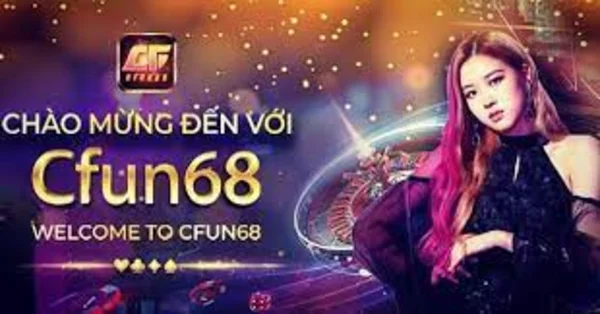 image2 12 - Cfun68 nhà cái cá cược trực tuyến, uy tín hàng đầu châu Á