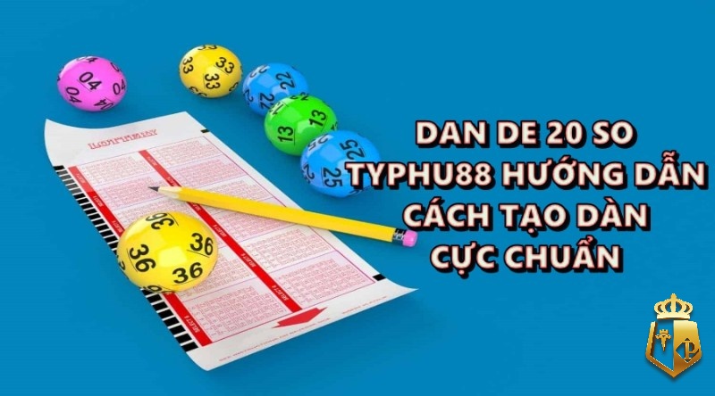 oiKyq8yhph - Dan de 20 so - Typhu88 hướng dẫn cách tạo dàn cực chuẩn