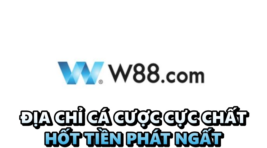 www 88 com - Địa chỉ cá cược cực chất, hốt tiền phát ngất