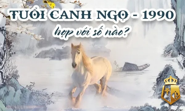 tuoi ngo hop so nao 2Q2jz - Tuổi ngọ hợp số mấy? Canh ngọ 1990 có con số may mắn nào?