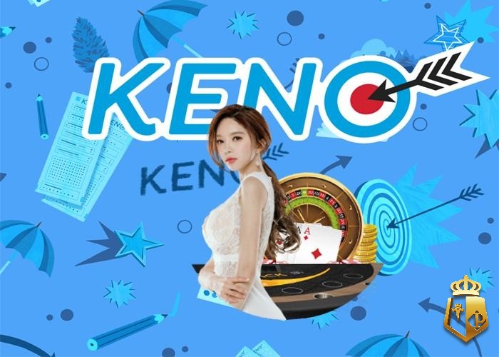 choi keno kiem tien bat mi 3 cach choi keno sieu hieu qua 2 - Chơi keno kiếm tiền | Bật mí 3 cách chơi Keno siêu hiệu quả