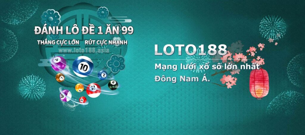 Cách đăng ký Loto188 chơi game để nhận thưởng siêu khủng