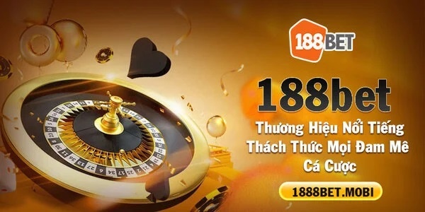 Link vao 188 bet mới nhất năm 2022 không bị chặn