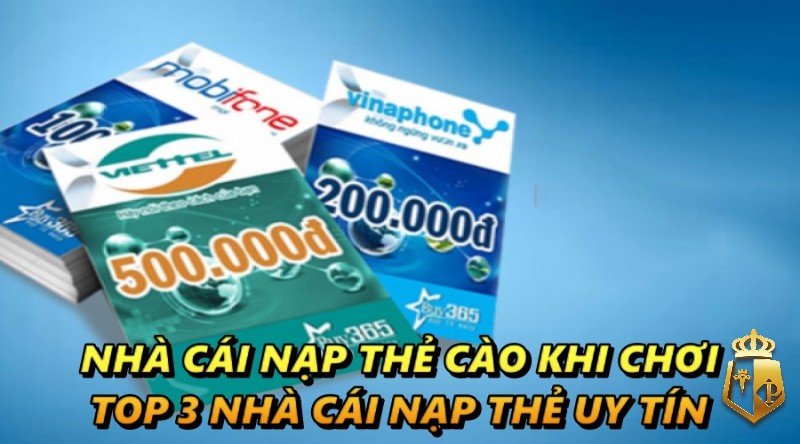 nha cai nap the cao khi choi top 3 nha cai nap the uy tin 3 - Nhà cái nạp thẻ cào khi chơi - Top 3 nhà cái nạp thẻ uy tín