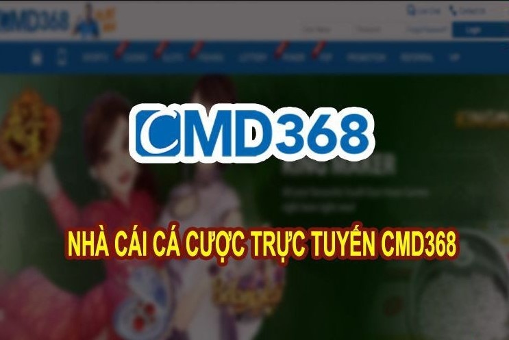 Nhà cái cmd368 - Điểm đến cho những tín đồ yêu thích cá cược