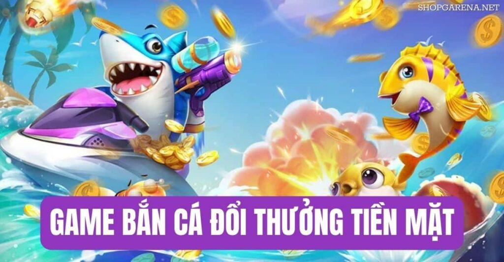 Bắn cá phát tài 3D – Tựa game kinh điển trúng thưởng cực lớn