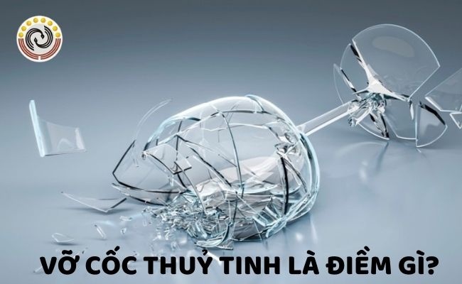 vỡ cốc là điềm gì? Tìm hiểu về tín hiệu mang lại tốt hay xui xẻo