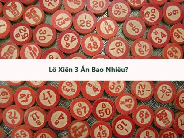 Lô xiên 3 ăn bao nhiêu tiền tại nhà cái uy tín Typhu88