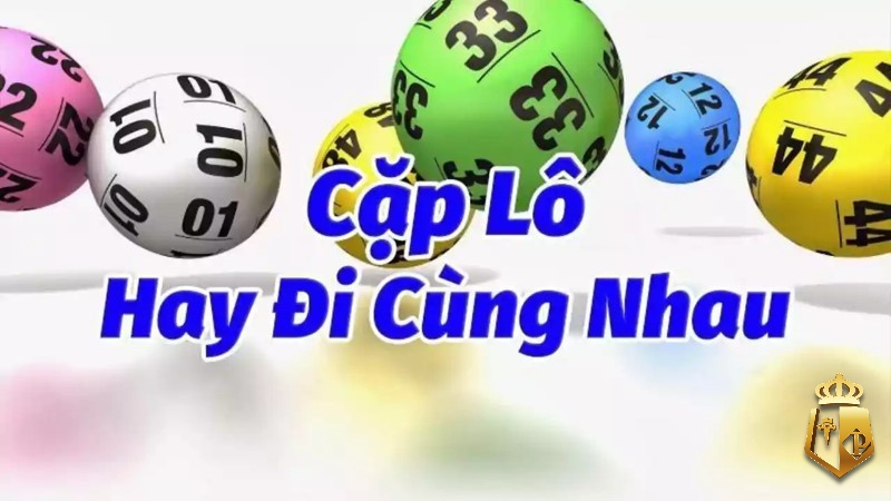 cap lo hay di cung nhau du lieu tham khao chot so lo may man - Cặp lô hay đi cùng nhau - dữ liệu tham khảo, chốt số lô may mắn