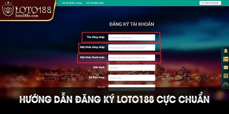 Loto188.com đăng ký: Hướng dẫn cách đăng ký nhanh chóng