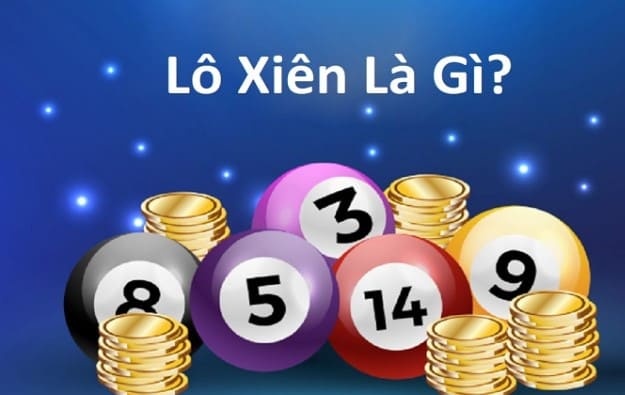 Cầu lô xiên là gì? Cách bắt cầu lô xiên chuẩn xác 100%c