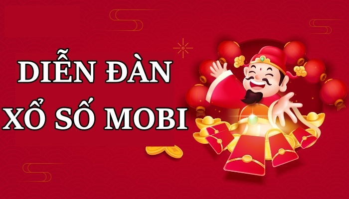 Diễn đàn xs mobi – Nơi giao lưu chia sẻ thông tin lô đề uy tín