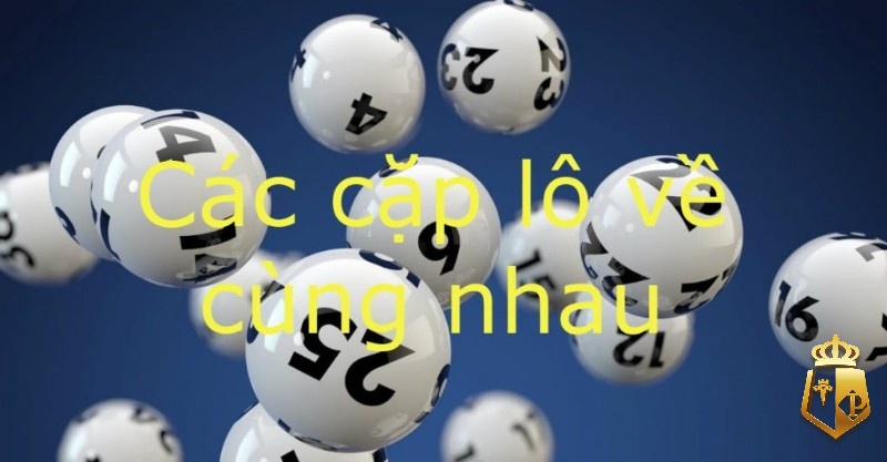 nhung cap lo di cung nhau thong ke nhu the nao tinh hieu qua 2 - Nhung cap lo di cung nhau thống kê như thế nào? Tính hiệu quả