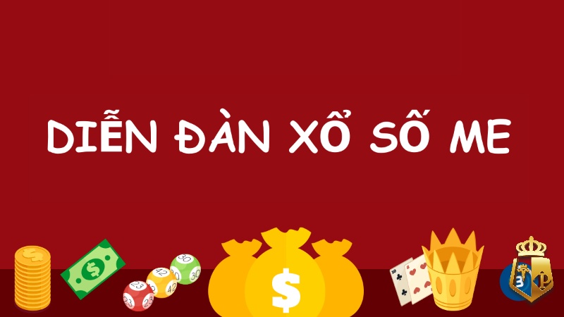 dien dan xo so me la gi top dien dan xo so manh nhat1 - Dien dan xo so me - Địa chỉ trao đổi thông tin lô đề uy tín