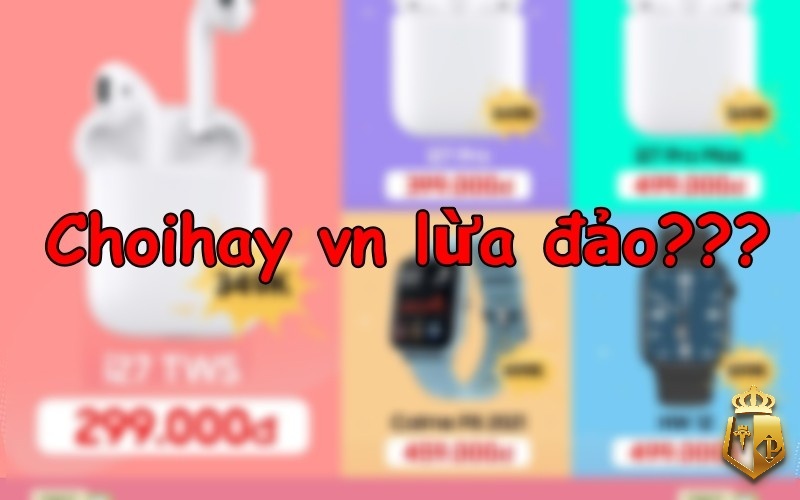 choihayvn lua dao chi la tin don doan hay la su that 31 - Choihay.vn lừa đảo chỉ là tin đồn đoán hay là sự thật?