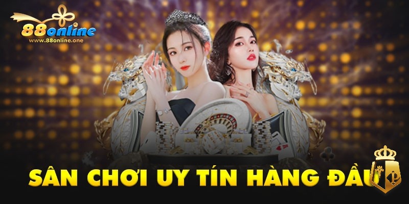 online 88 nha cai ca cuoc the he moi chuan quoc te1 - Online 88 - Nhà cái cá cược thế hệ mới chuẩn quốc tế