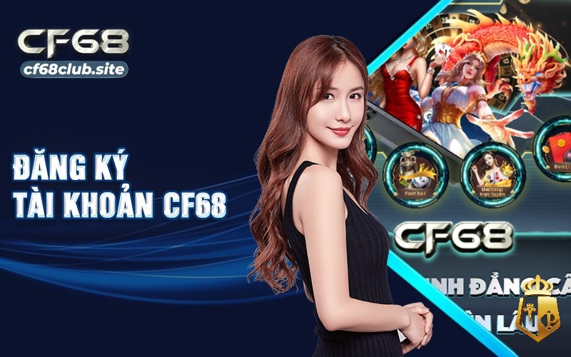 dang nhap cf68 tan huong kho game cuc khung moi ngay 1 - Đăng nhập CF68 - Tận hưởng kho game cực khủng mỗi ngày