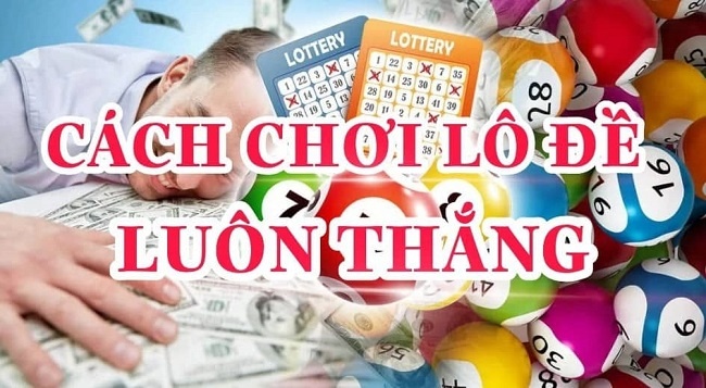 Kỹ thuật chơi lô đề nào mang lại hiệu quả cao? Chi tiết