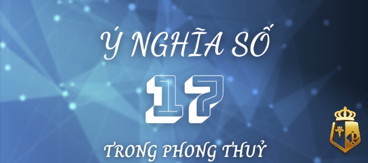 mo thay so 17 danh con gi cho de trung lo de hom sau 1 - Mơ thấy số 17 đánh con gì? Gợi ý con số may mắn chốt lô đề