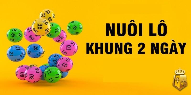 lo khung 2 ngay chuan huong dan cach nuoi lo bat bai2 - Lô khung 2 ngày chuẩn: Hướng dẫn cách nuôi lô bất bại