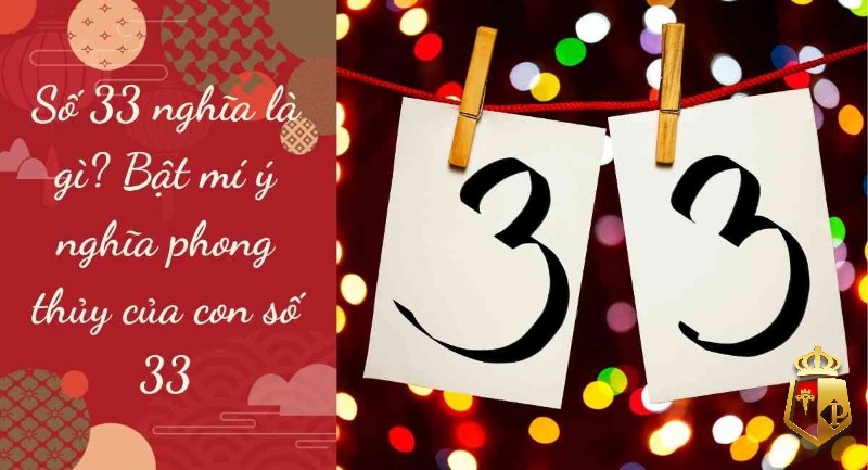 mo thay so 33 danh con gi giai ma giac mo thay so 33 3 - Mơ thấy số 33 đánh con gì? Giải mã giấc mơ thấy số 33