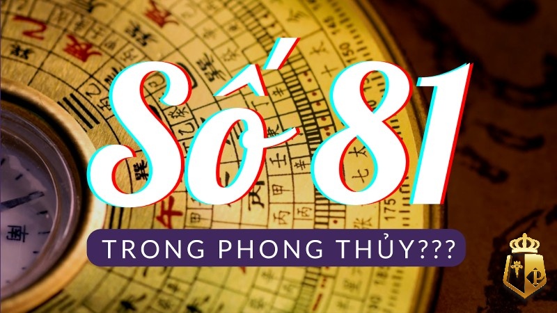 mo thay so 81 danh con gi chi tiet giai dap y nghia con so 81 1 - Mơ thấy số 81 đánh con gì? Chi tiết giải đáp ý nghĩa con số 81