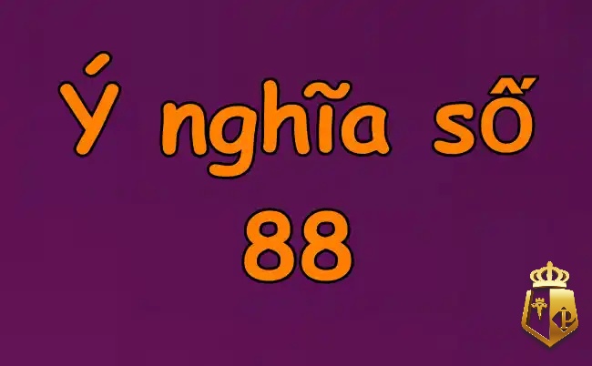 mo thay so 88 danh con gi giai ma giac mo thay so 88 3 - Mơ thấy số 88 đánh con gì? Giải mã giấc mơ thấy số 88