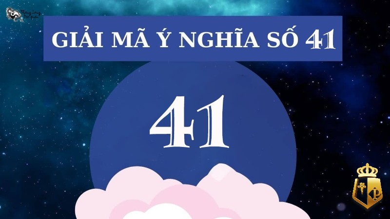 mo thay so 41 danh con gi diem bao y nghia khi thay so 41 3 - Mơ thấy số 41 đánh con gì? Điềm báo ý nghĩa khi thấy số 41