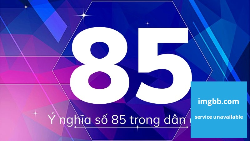 mo thay so 85 danh con gi day la diem lanh hay du - Mơ thấy số 85 đánh con gì? Đây là điềm lành hay dữ?