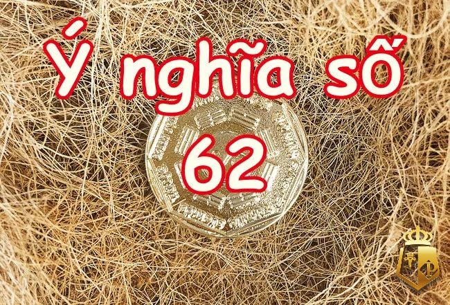 mo thay so 62 danh con gi giai ma y nghia va con so may man 3 - Mơ thấy số 62 đánh con gì? Giải mã ý nghĩa và con số may mắn