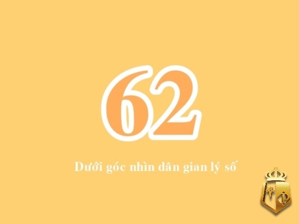 mo thay so 62 danh con gi giai ma y nghia va con so may man - Mơ thấy số 62 đánh con gì? Giải mã ý nghĩa và con số may mắn