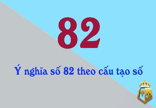 de ve 82 mai danh con lo gi giai ma ve con so 82 2 - Đê về 82 mai đánh con lô gi? Giải mã về con số 82