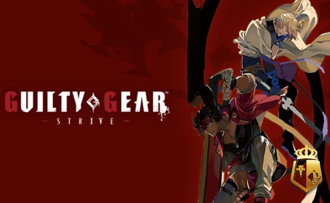 guilty gear strive trai nghiem game doi khang dinh cao2 - Guilty Gear Strive: Trải nghiệm game đối kháng đỉnh cao