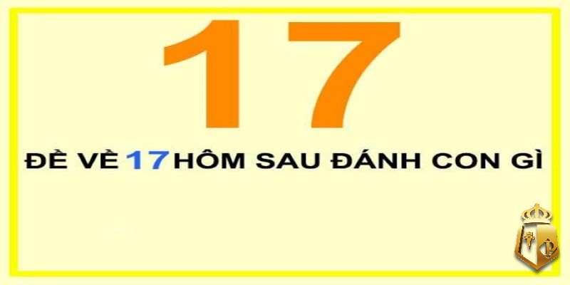 de ve 17 danh lo gi cho hieu qua nhat de chien thang 4 - Đề về 17 đánh lô gì cho hiệu quả nhất để chiến thắng?