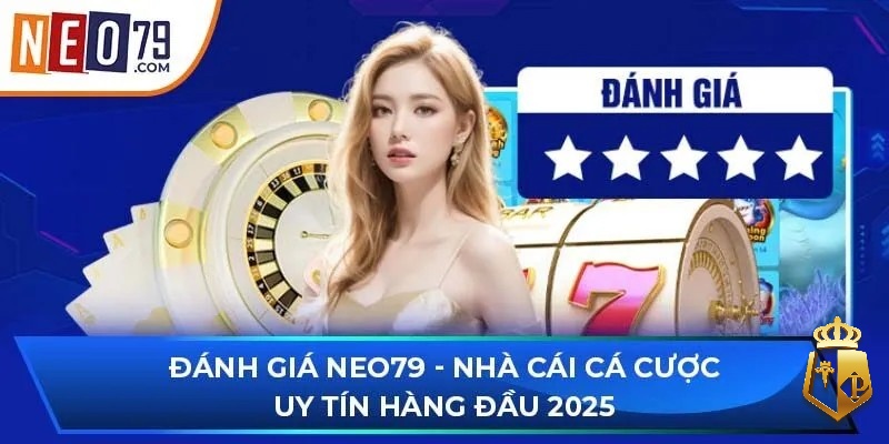 neo79 nha cai uy tin dang cap hang dau kho game do so 1 - NEO79 - Nhà cái uy tín đẳng cấp hàng đầu, kho game đồ sộ