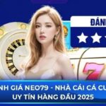 NEO79 - Nhà cái uy tín đẳng cấp hàng đầu, kho game đồ sộ